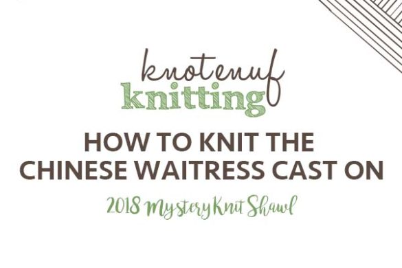 how to knit the chinese waitress cast on_feature
